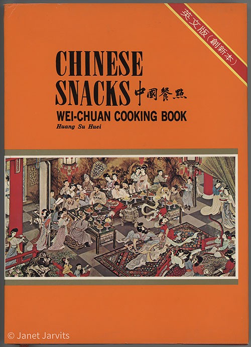 CHINESE SNACKS Wei-Chuan Cooking School Huang Su Huei Bilingual English-Chinese