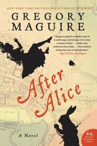 After Alice: A Novel – Paperback By Maguire, Gregory – ACCEPTABLE