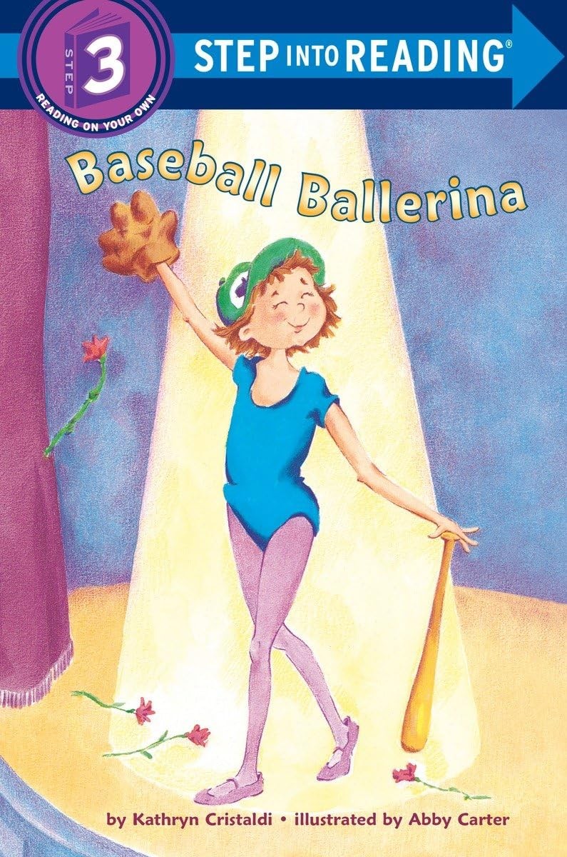 Baseball Ballerina (Step into Reading, Step 3) – paperback Carter, Abby|Cris…