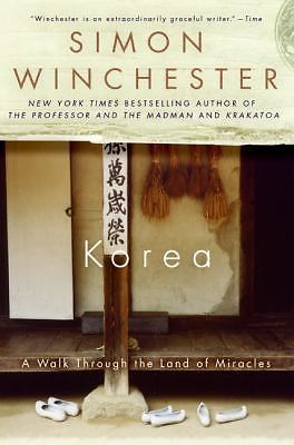 Korea: A Walk Through the Land of Miracles Winchester, Simon paperback Used – V