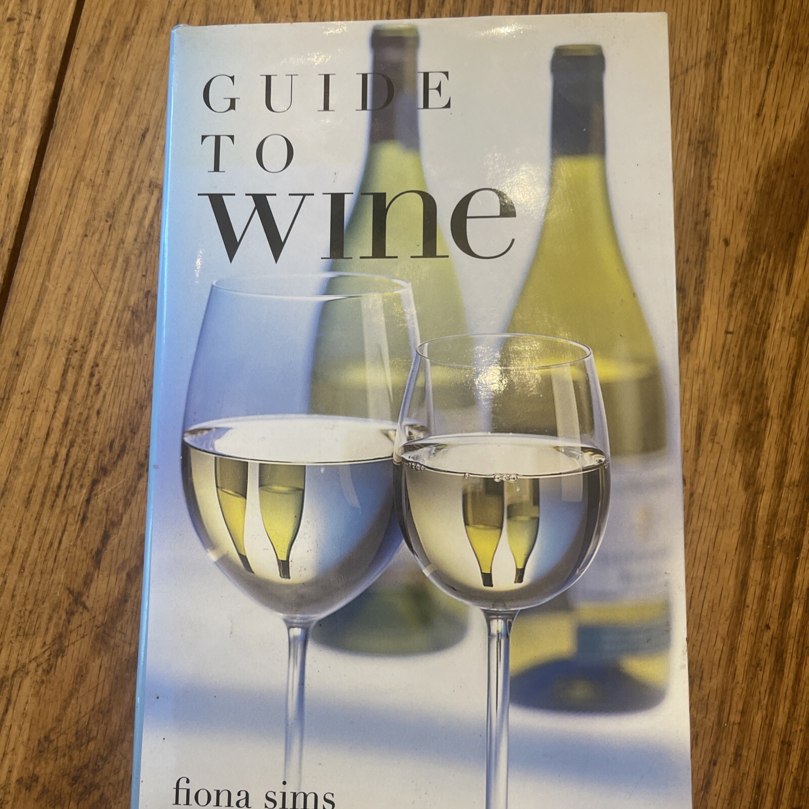 Guide to Wine (Drinks Books) by Fiona Sims