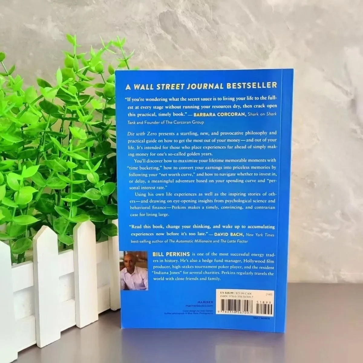 Die with Zero : Getting All You Can from Your Money and Your Life by Bill