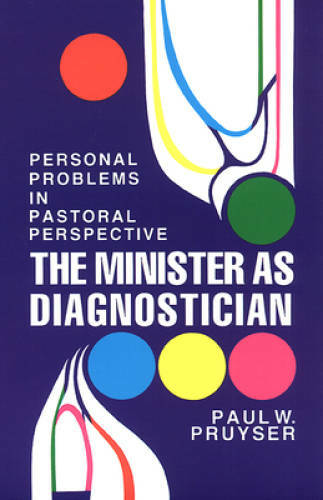 The Minister as Diagnostician: Personal Problems in Pastoral Perspective – GOOD