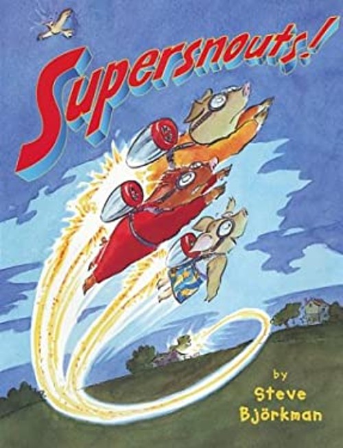 Supersnouts! Hardcover Steve Björkman