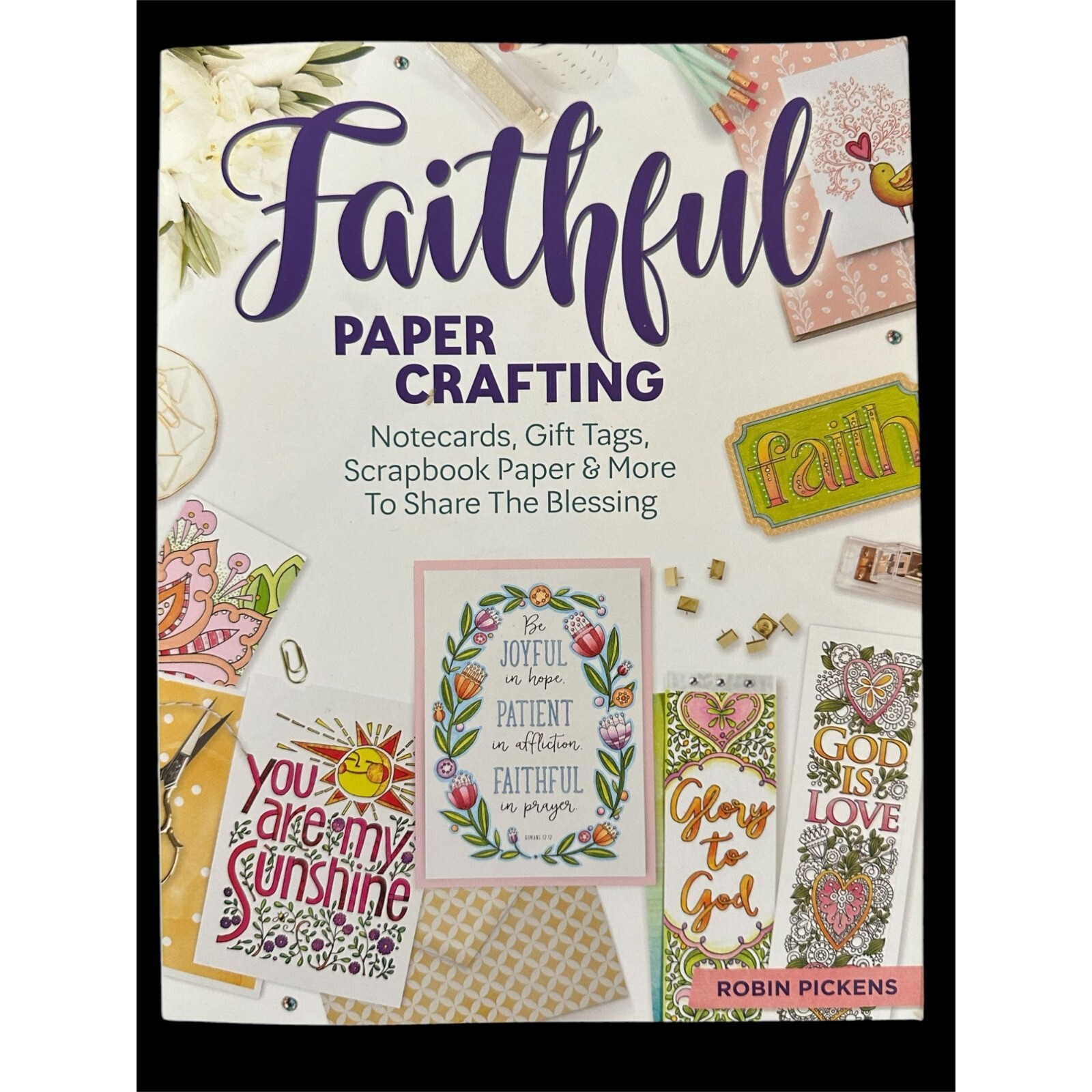 Faithful Papercrafting Notecards Gift Tags, Scrapbook Paper & More 111 Pages NEW