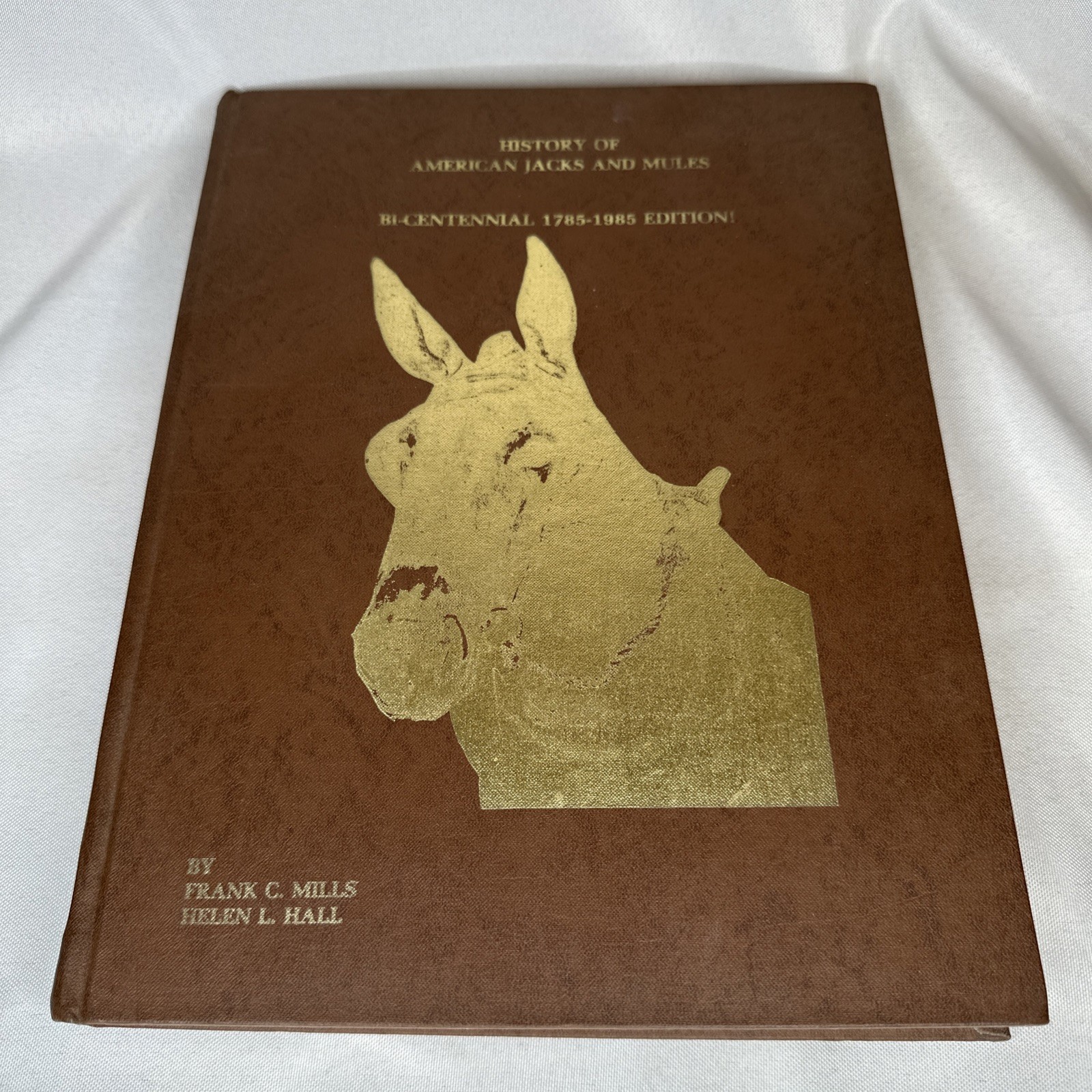 SIGNED History of American Jacks and Mules Bicentennial 1785-1985 Edition