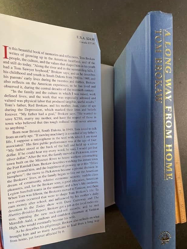 A Long Way from Home by Tom Brokaw. Growing up in the heartland. 234 Pages. 2002