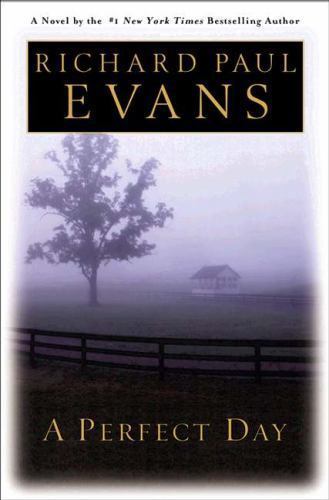 A Perfect Day – Richard Paul Evans, 9780525947653, hardcover