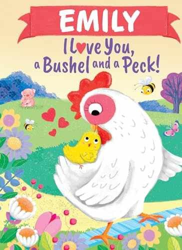 Emily I Love You, a Bushel and a – Hardcover, by Martin Louise – Very Good