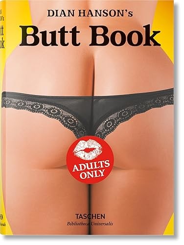 Dian Hanson’s Butt Book (Bibliotheca Universalis) (Multilingua…
