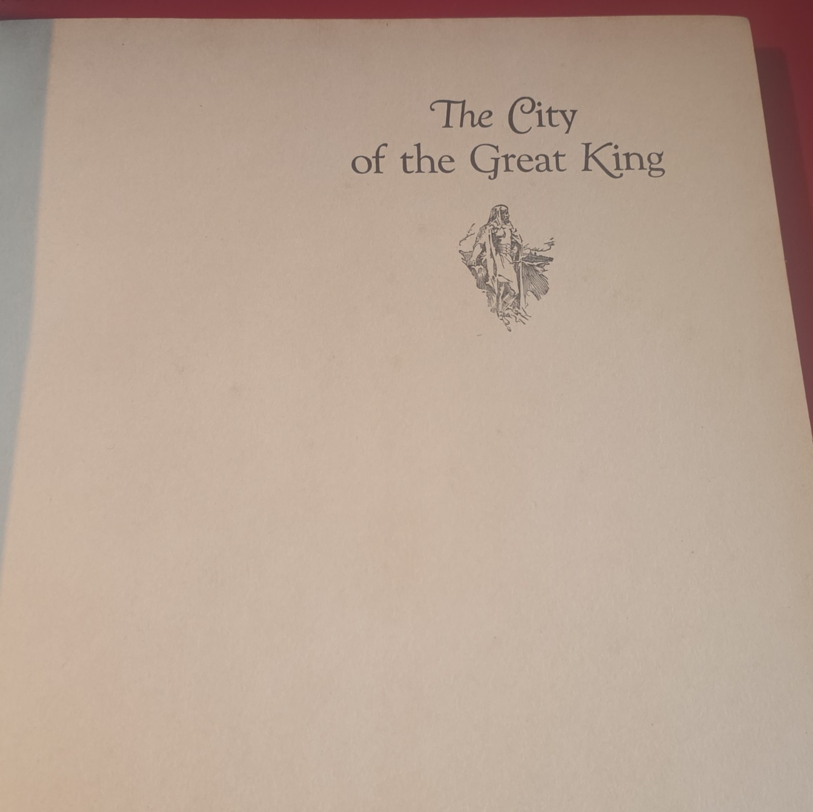1926 The City of the Great King Holy Land Dean Cornwell 1st Ed Illustrated