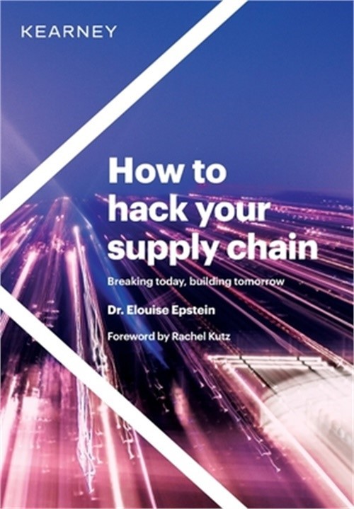 How to hack your supply chain: Breaking today, building tomorrow (Hardback or Ca