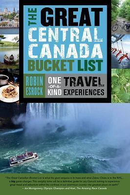 The Great Central Canada Bucket List: One- paperback, Esrock, 9781459729681, new