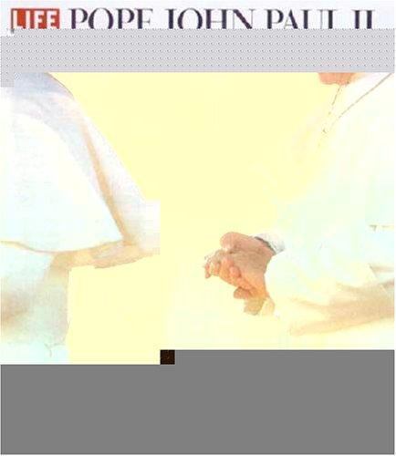 Pope John Paul II: A Tribute by Life Magazine; Sullivan, Robert; Life