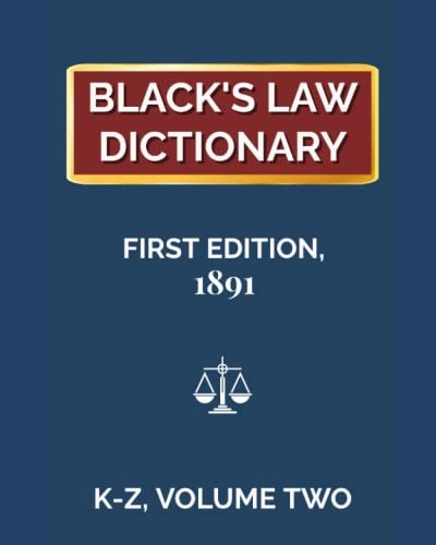 BLACK’S LAW DICTIONARY, FIRST EDITION 1891, VOLUME TWO By Henry Campbell Black
