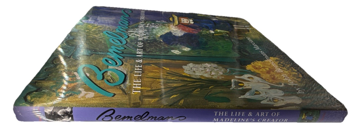 BEMELMANS: THE LIFE AND ART OF MADELINE’S CREATOR By John Bemelmans