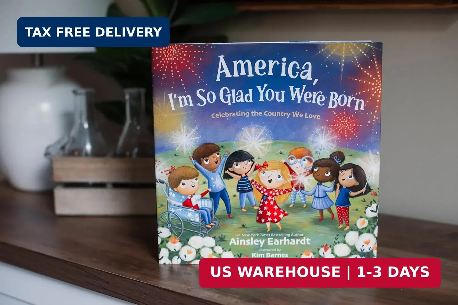 America, I’m So Glad You Were Born: Celebrating the Country We Love