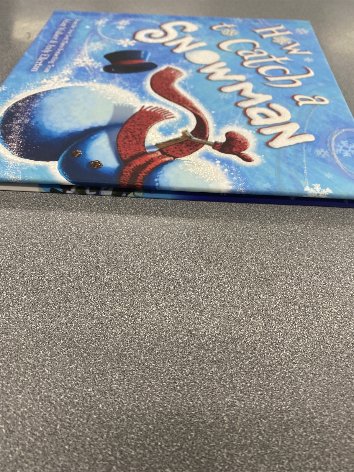How to Catch Ser.: How to Catch a Snowman by Adam Wallace (2020, Picture Book)