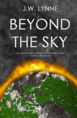 BEYOND THE SKY (THE SKY SERIES) (VOLUME 4) By J W Lynne **BRAND NEW**