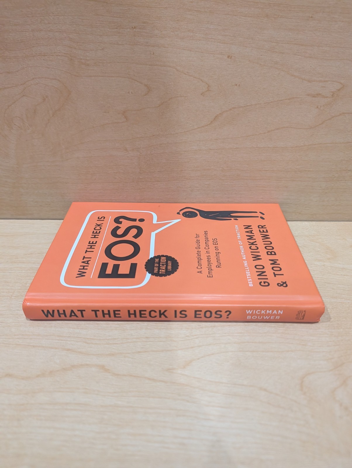 BenBella Books What the Heck Is EOS? by Wickman & Bouwer (Hardcover, Business)