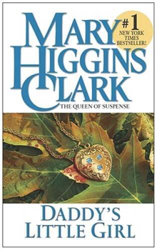Daddy’s Little Girl – Mass Market Paperback By Clark, Mary Higgins – GOOD
