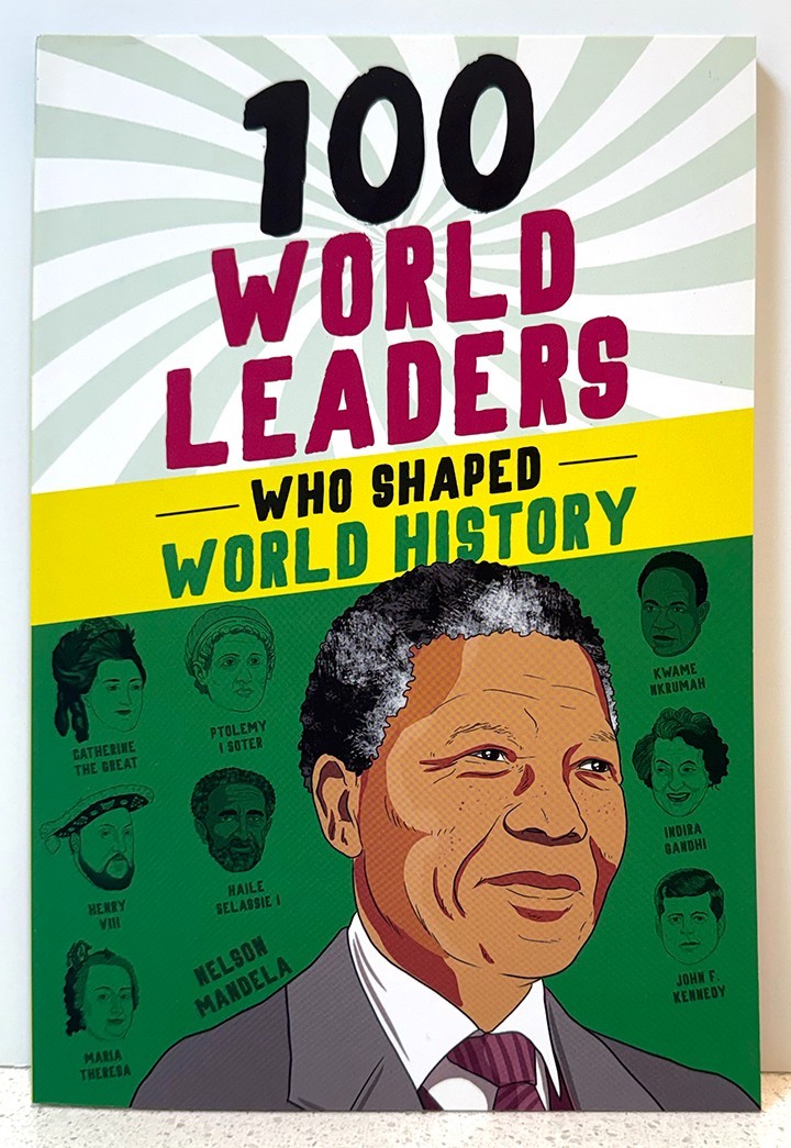 100 WORLD LEADERS WHO SHAPED WORLD HISTORY Kathy Paparchontis, Ages 8+ =NEW=