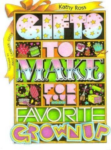 Gifts to Make for Your Favorite Grownup (Millbrook’s Holiday Crafts for Kids Ser