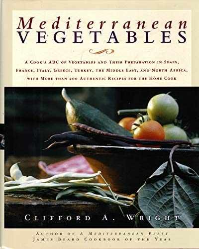 Mediterranean Vegetables: A – Hardcover, by Clifford A. Wright – Very Good g