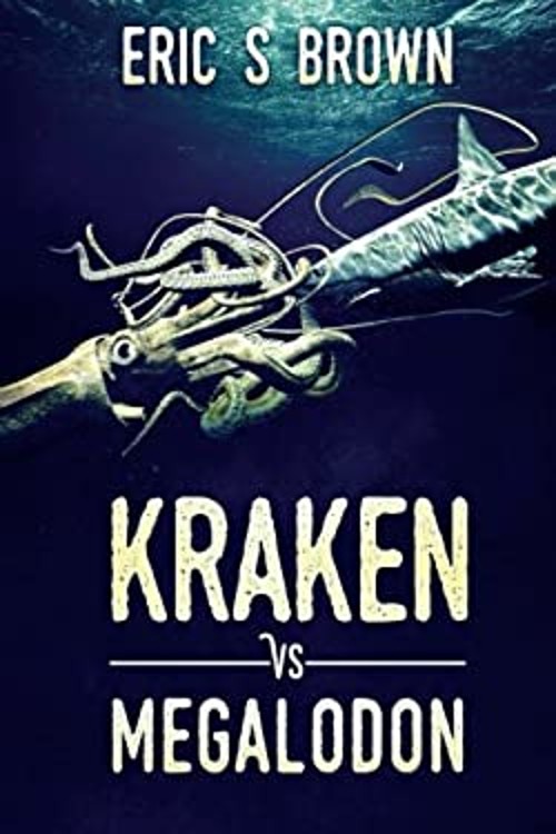 Kraken vs. Megalodon Paperback Eric S. Brown