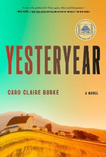 Caro Claire Burke Yesteryear: A GMA Book Club Pick (Hardback)