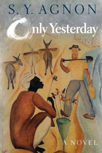 Only Yesterday – Paperback By Agnon, S Y – GOOD