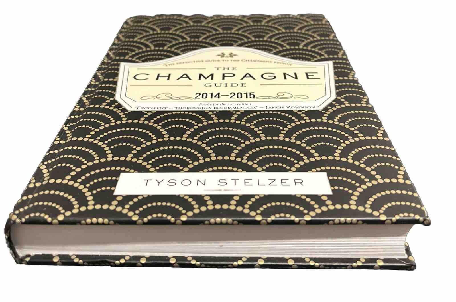 The Champagne Guide 2014-2015 by Tyson Stelzer (Hardcover, 2013)