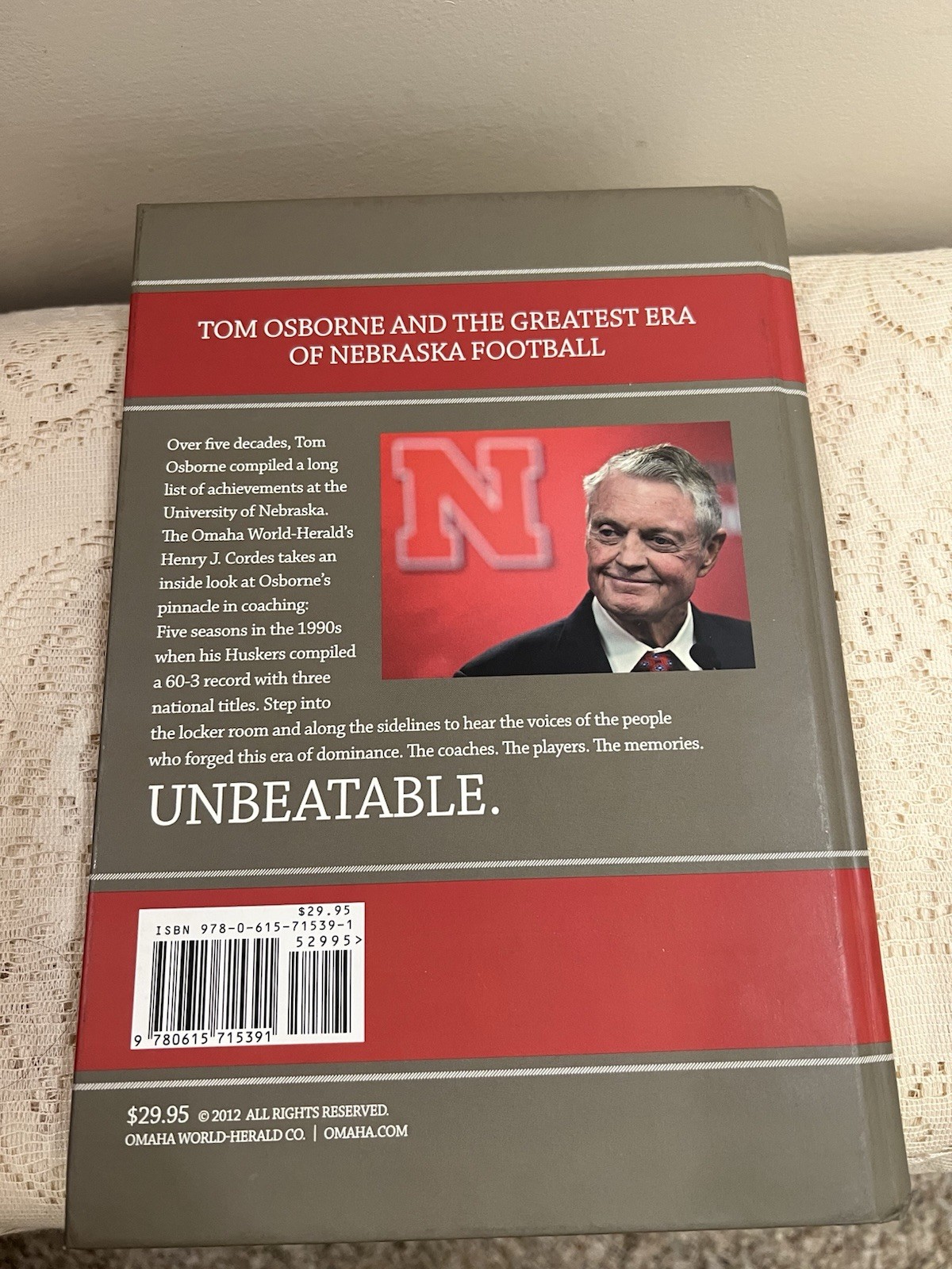 Unbeatable : Tom Osborne and the Greatest Era of Nebraska Football by Cordes