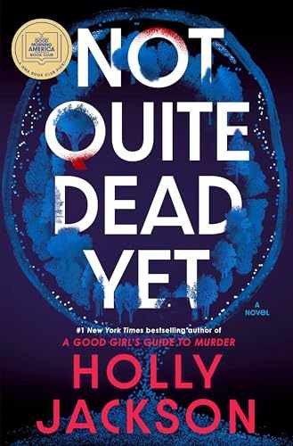 Not Quite Dead Yet: A GMA Book Club – Hardcover, by Jackson Holly – Very Good b