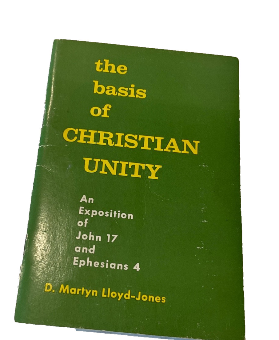 The Basis of Christian Unity 1965 Martyn Lloyd Jones Green Booklet
