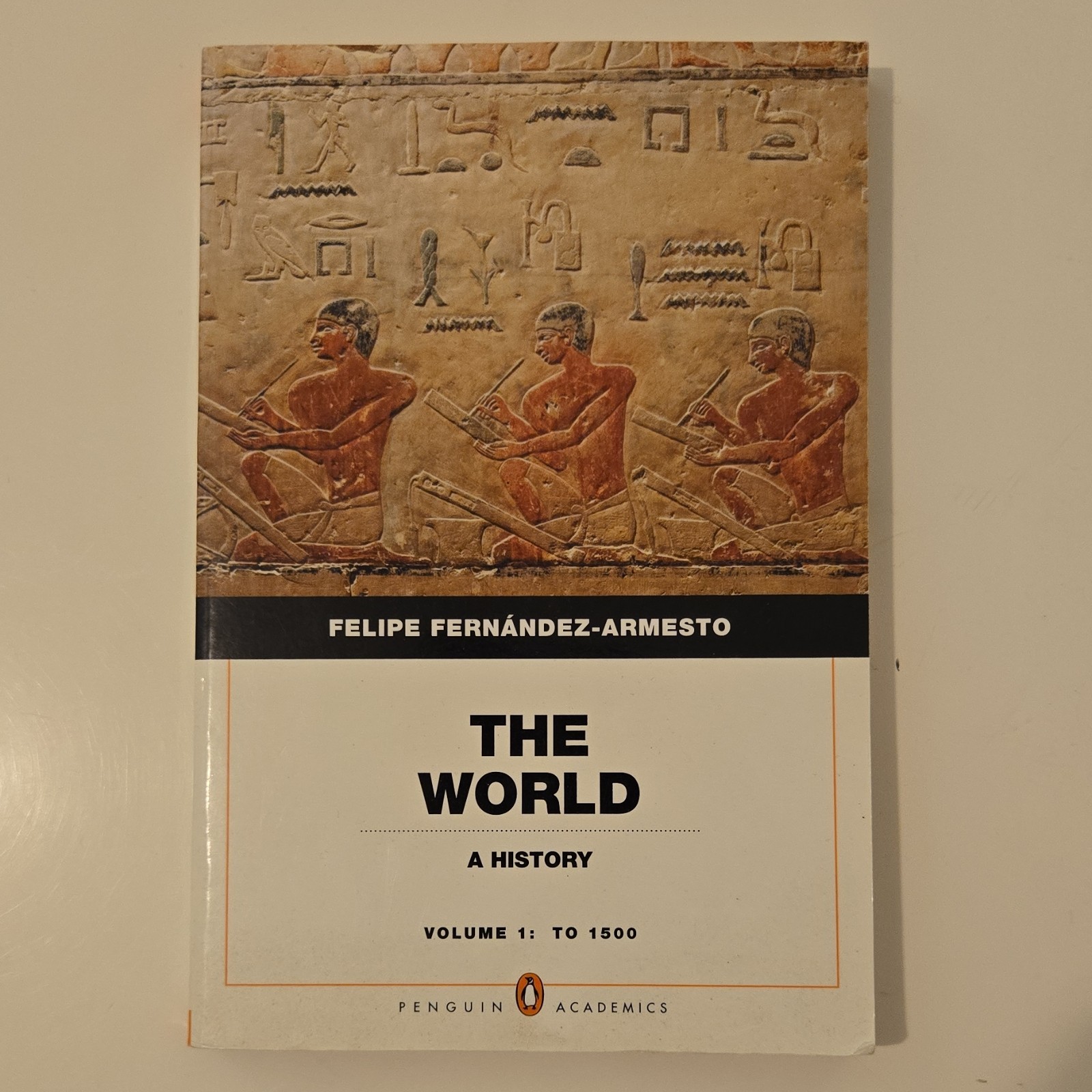 Penguin Academics World History Vol 1 Felipe Fernández-Armesto Prentice Hall PB