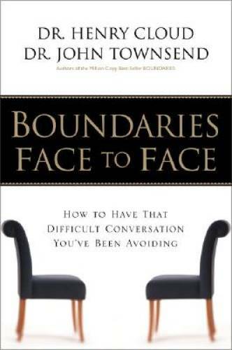 Boundaries Face to Face: How to Have That Difficult Conversation You’ve B – GOOD