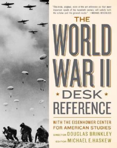 The World War II Desk Reference – Hardcover By Brinkley, Douglas – GOOD
