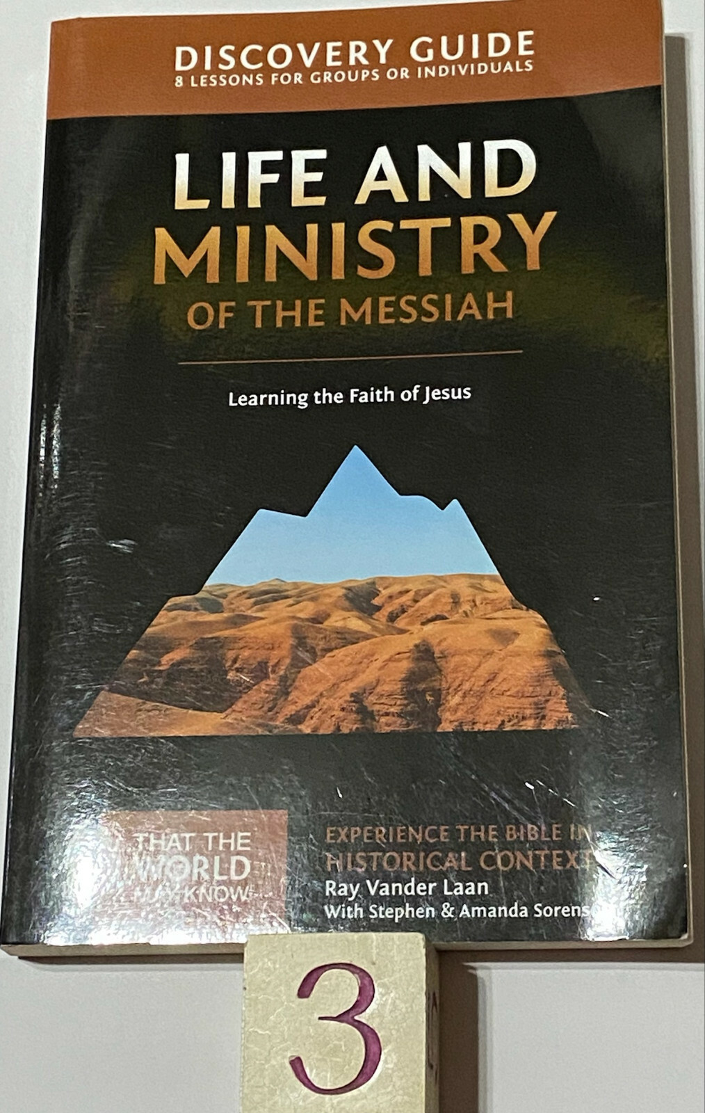 “Life and Ministry of the Messiah”  Discovery Guide: Learning the Faith of JESUS