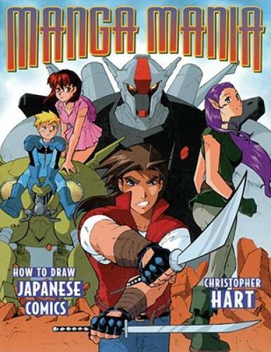 Manga Mania: How to Draw Japanese Comics – Paperback By Hart, Christopher – GOOD
