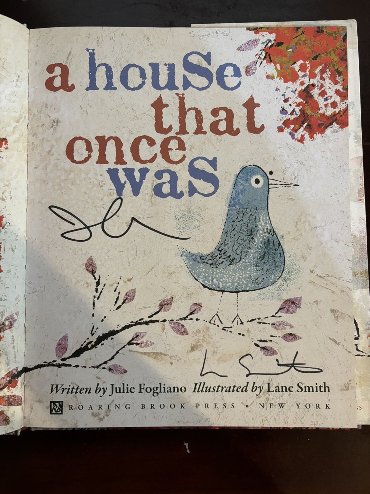 RARE. SIGNED BY Julie Fogliano and Lane Smith: a house that once was HC VG+/VG+