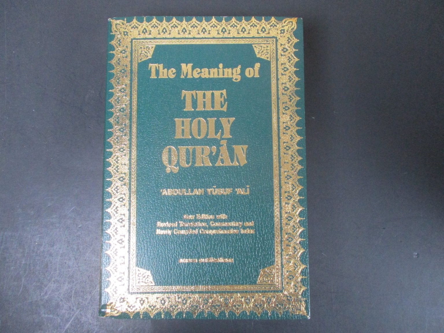 Meaning of The Holy Qur’an Abdullah Yusuf ‘Ali 2004 11th Ed Amana Pub. PB