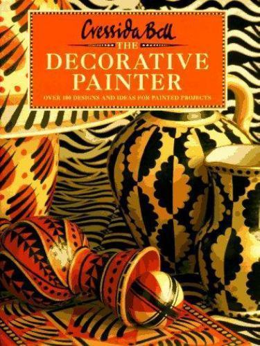 The Decorative Painter: Over 100 Designs a- 0821222678, Cressida Bell, hardcover