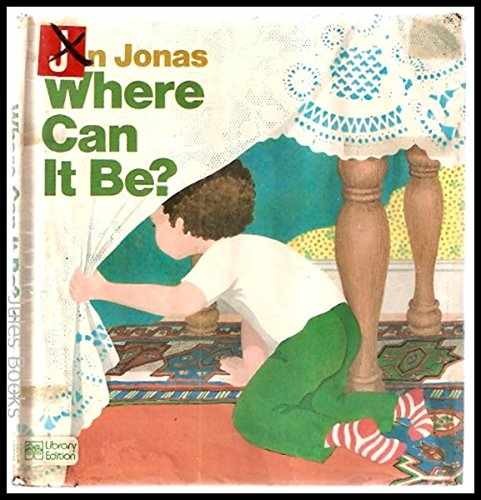 Where Can It Be? – Hardcover, by Jonas Ann – Acceptable c