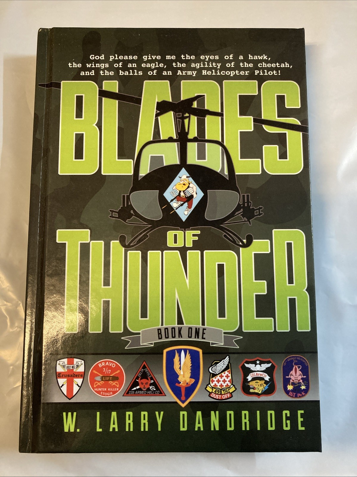 Blades of Thunder : Book I Vietnam Pilots W. Larry Dandridge HB 2017 SIGNED