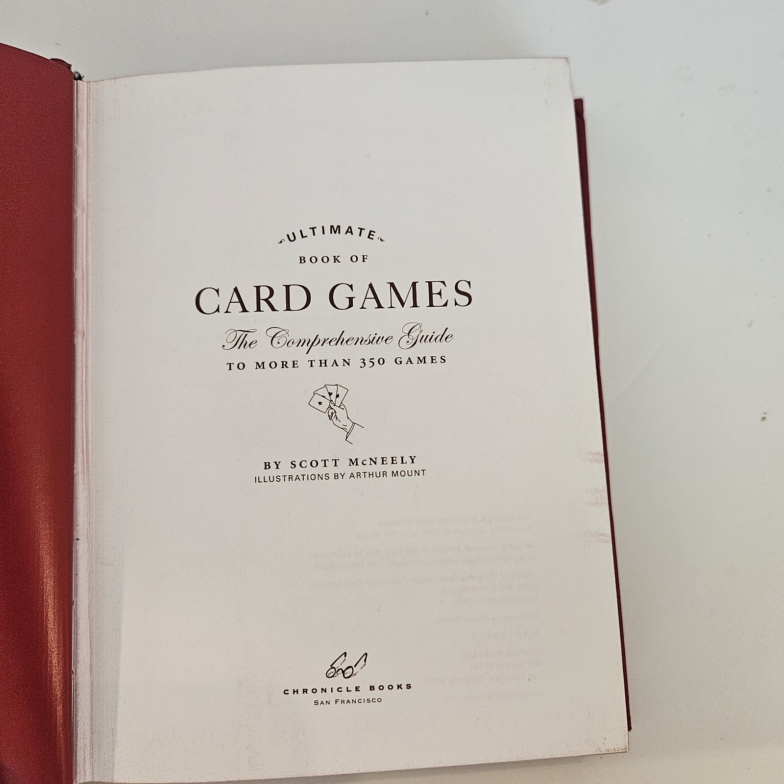 ULTIMATE BOOK OF CARD GAMES: Comprehensive Guide to 350+ Games by Scott McNeely