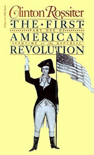 The First American Revolution: The A- 9780156311212, paperback, Clinton Rossiter