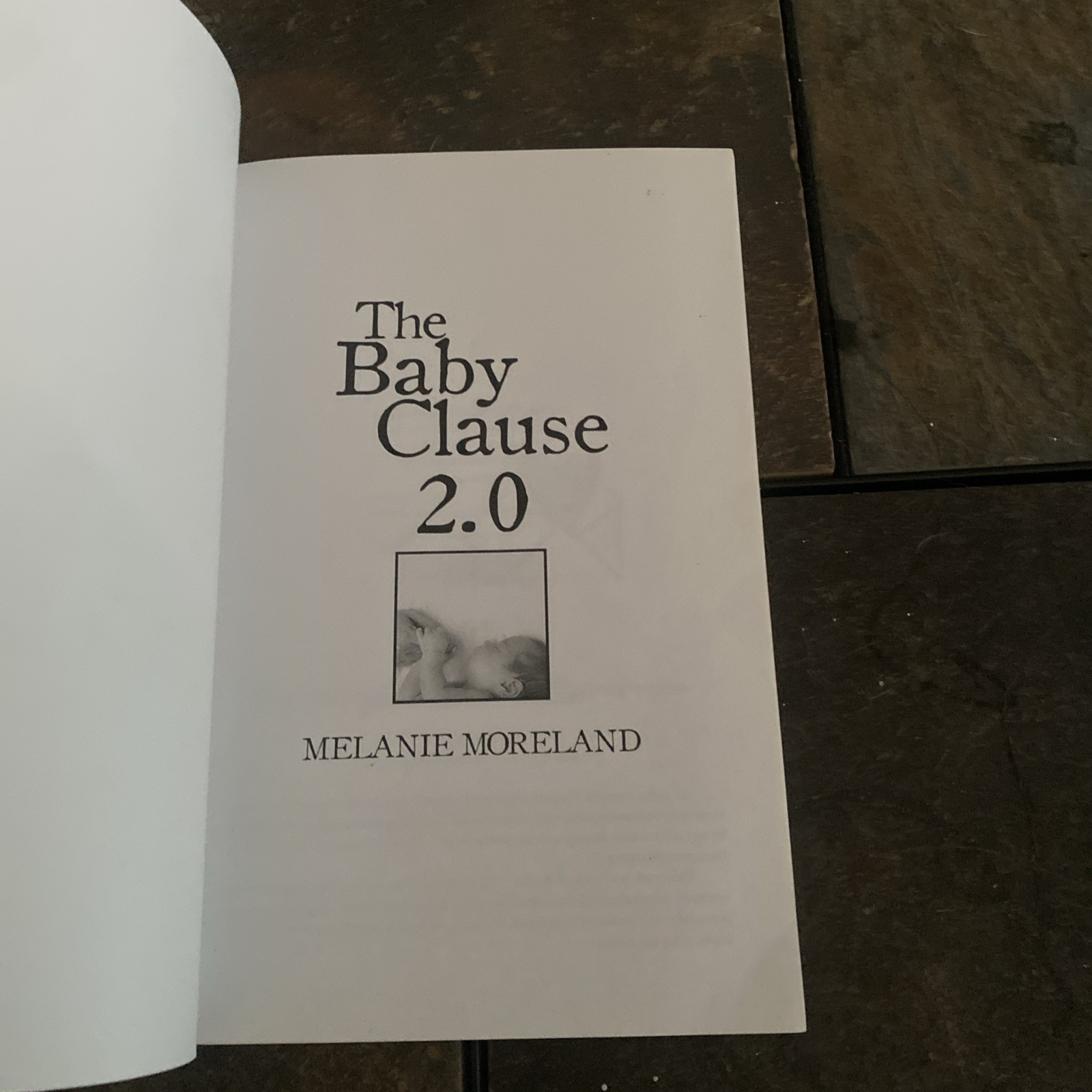 THE BABY CLAUSE 2.0 (THE CONTRACT) (VOLUME 2) By Melanie Moreland **Excellent**