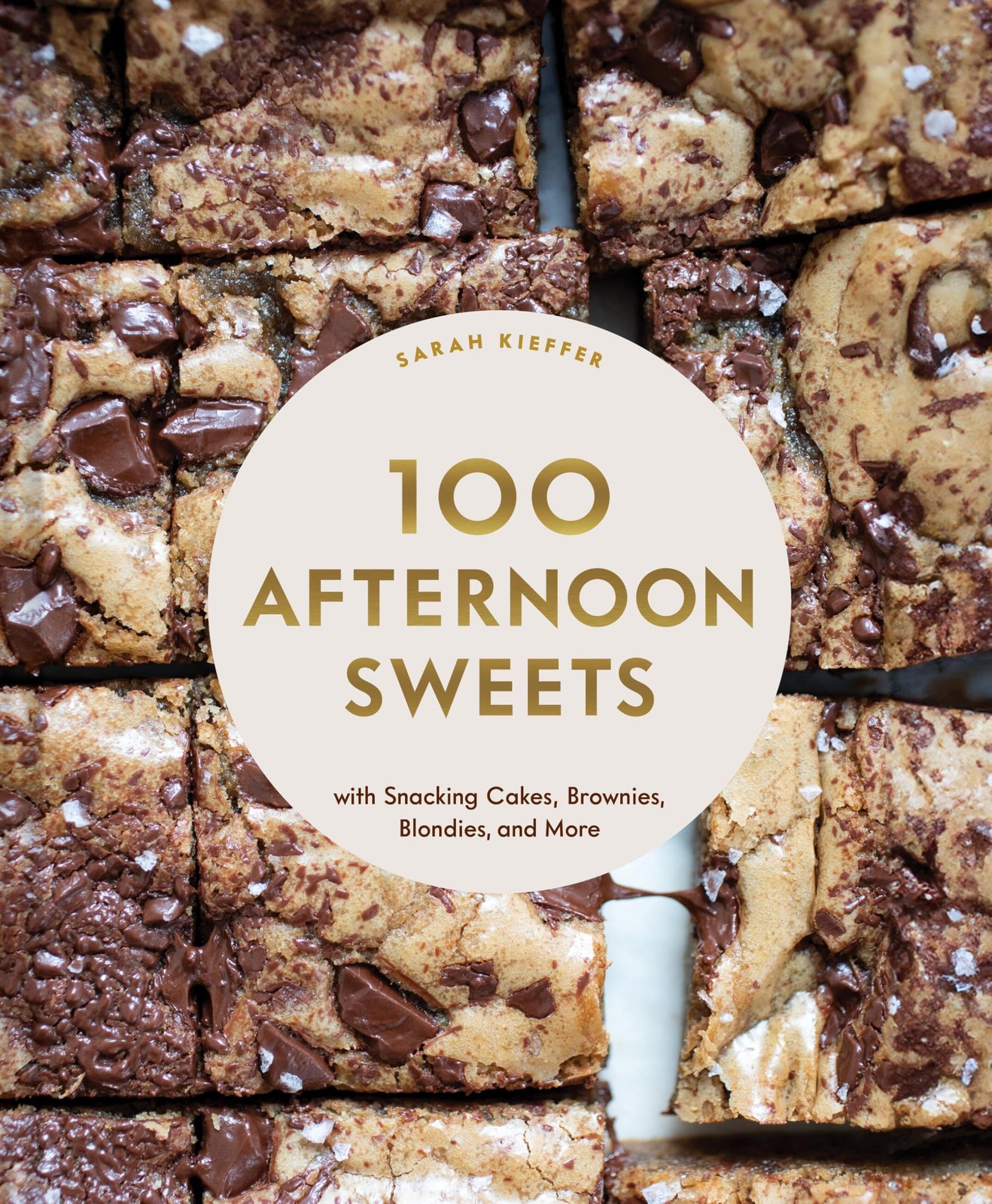 100 Afternoon Sweets: With Snacking Cakes, Brownies, Blondies, and More (100 …