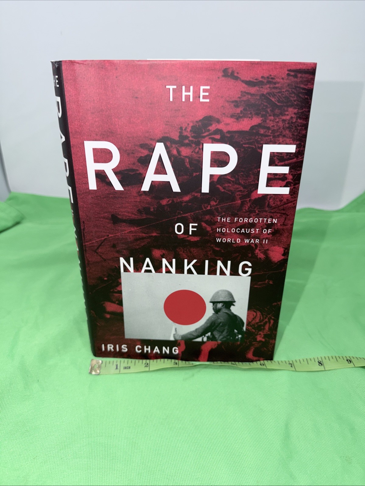 The Rape of Nanking – Iris Chang (Hardcover) First Edition / 14th Printing, WWII